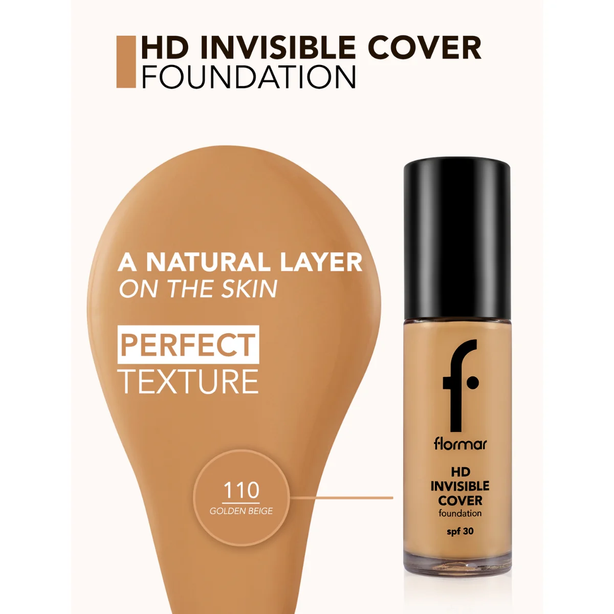 Flormar Invisible Cover HD Foundation SPF30 110 Golden Beige 30g - Image 3