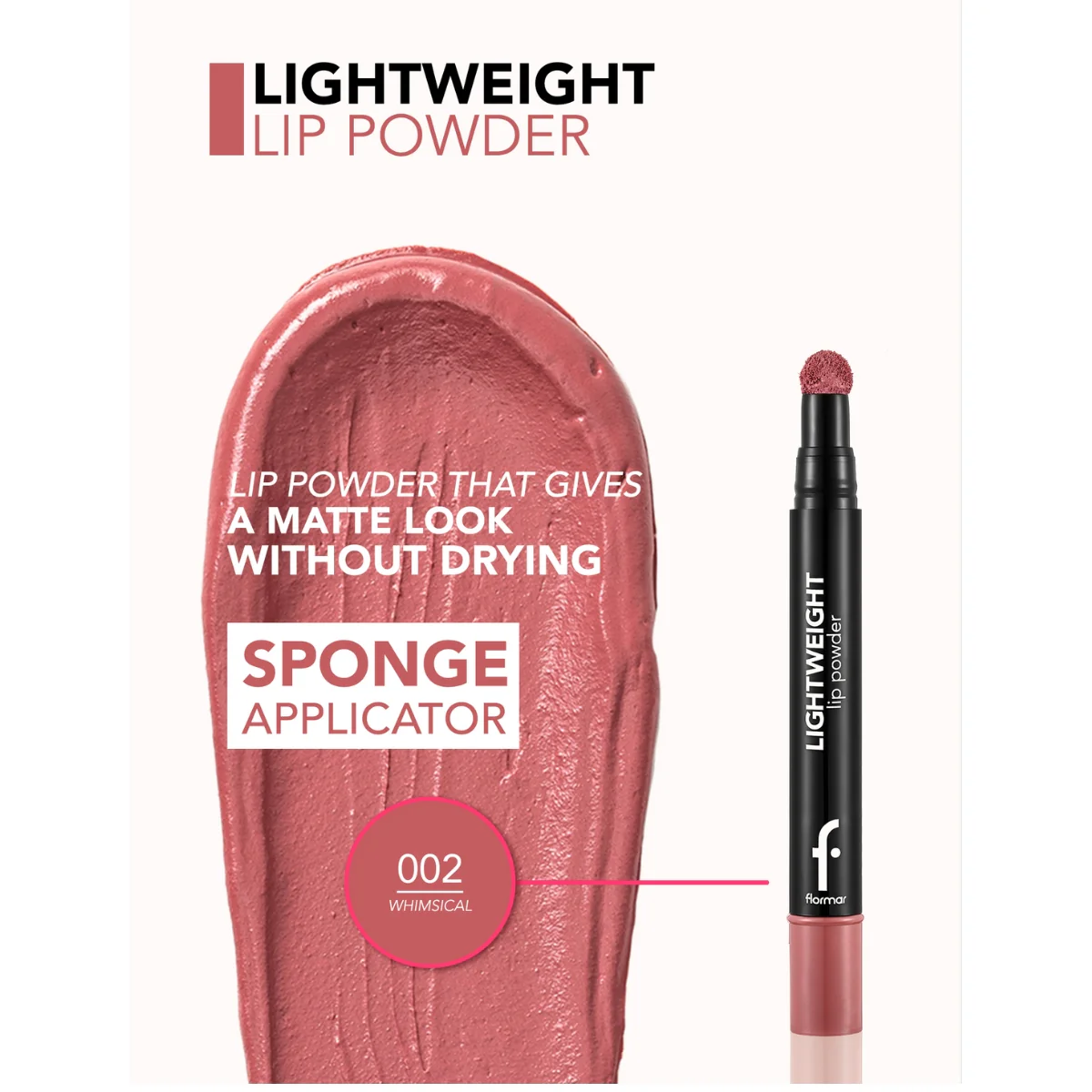 Flormar Light Weight Lip Powder 02 Whimsical 2ml - Image 4