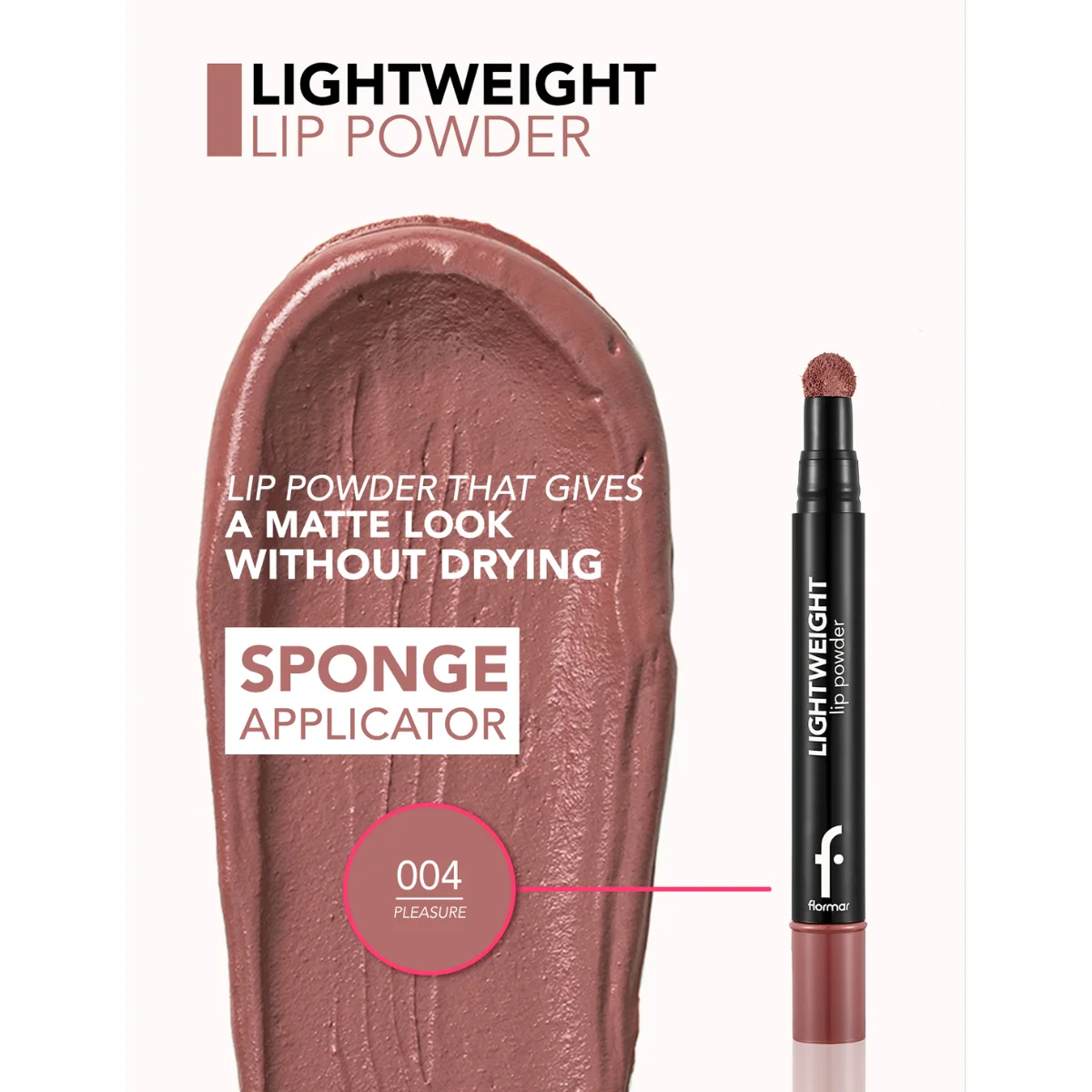 Flormar Light Weight Lip Powder 04 Pleasure 2ml - Image 4
