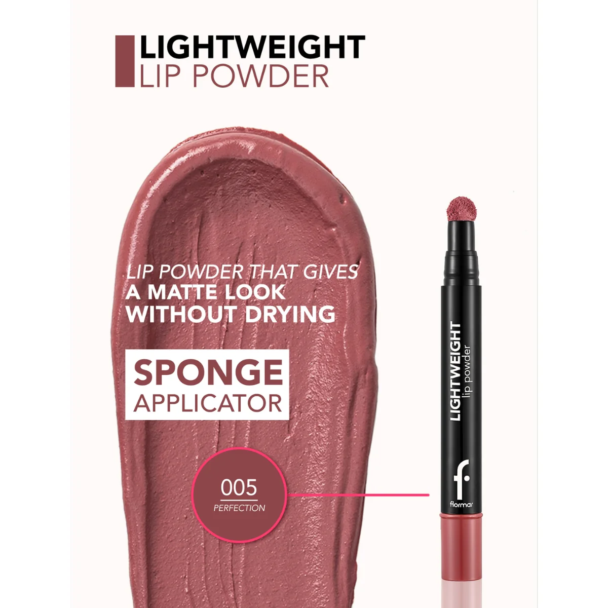 Flormar Light Weight Lip Powder 05 Perfection 2ml - Image 4