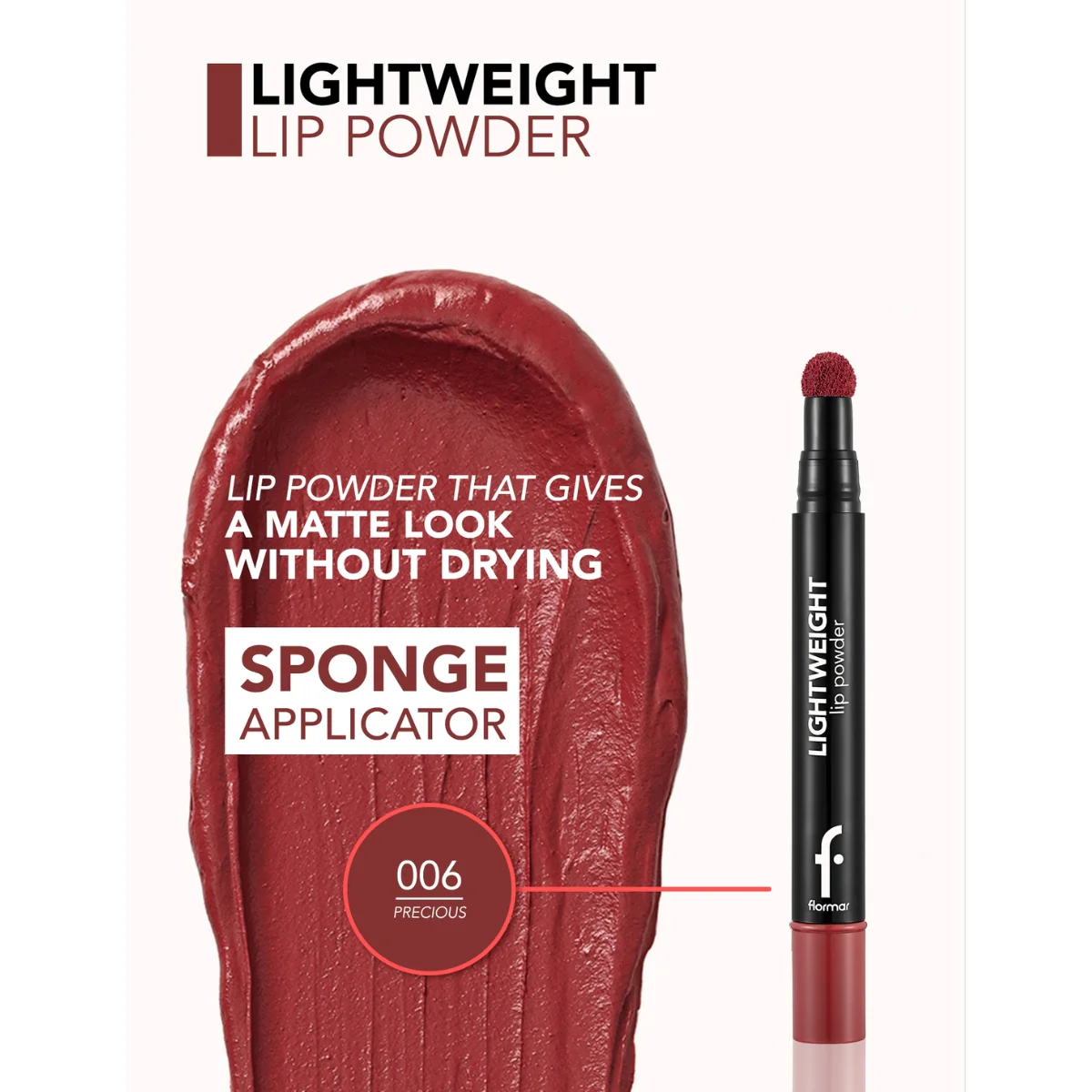 Flormar Light Weight Lip Powder 06 Precious 2ml - Image 4