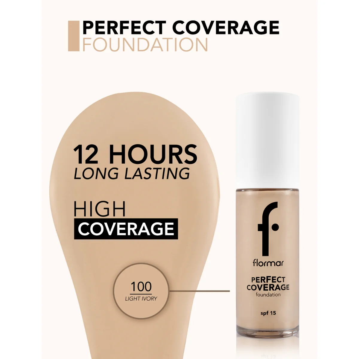Flormar Perfect Coverage Foundation 100 Light Ivory 30g - Image 3